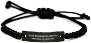 Reusable Model Railroads Black Rope Bracelet, Model Railroads Because Murder is Wrong, Fancy Gifts for Men Women, Model Trains, Train Set, Toy Trains, Gift for Train Lover, Gift for